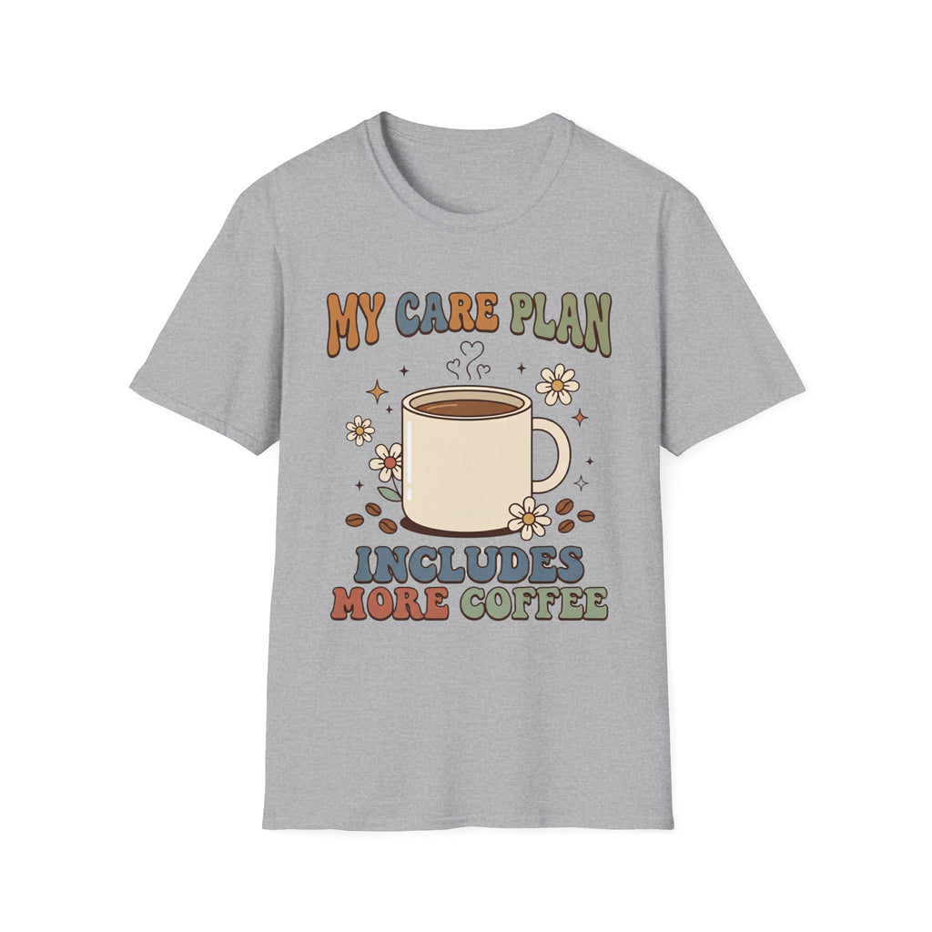 My Care Plan Includes More Coffee T-Shirt