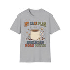 My Care Plan Includes More Coffee T-Shirt