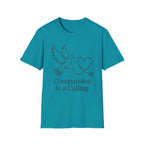 Compassion is A Calling T-Shirt