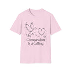 Compassion is A Calling T-Shirt
