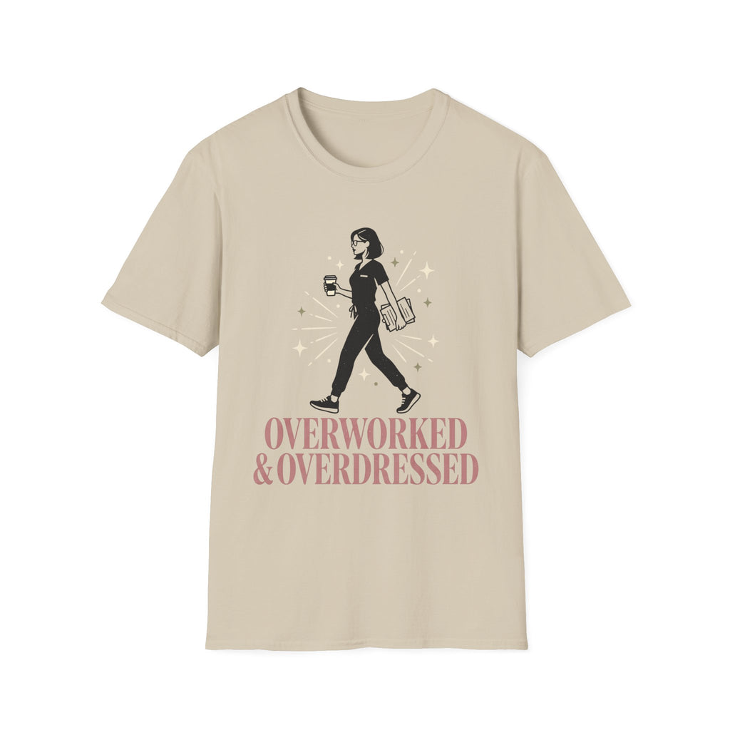Overworked &Overdressed T-Shirt