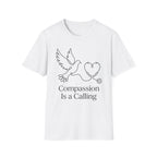 Compassion is A Calling T-Shirt