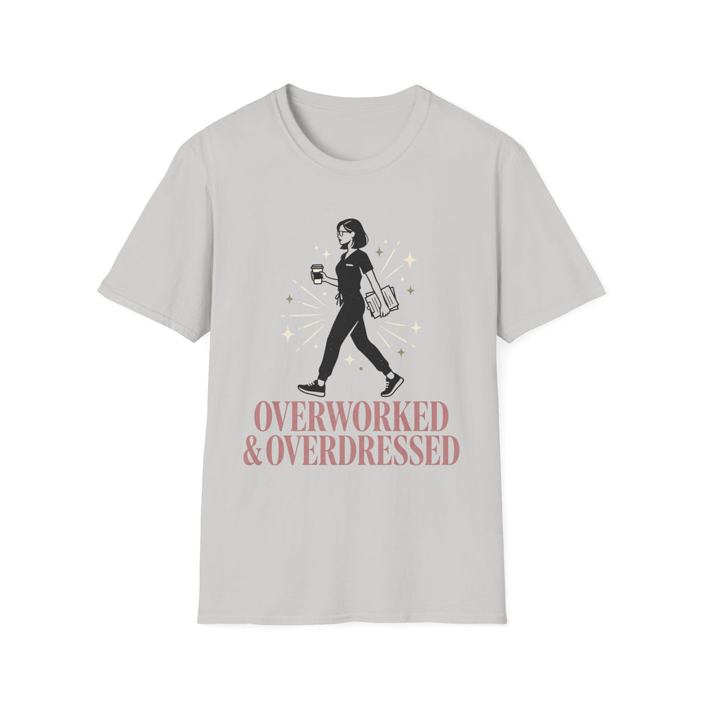 Overworked &Overdressed T-Shirt