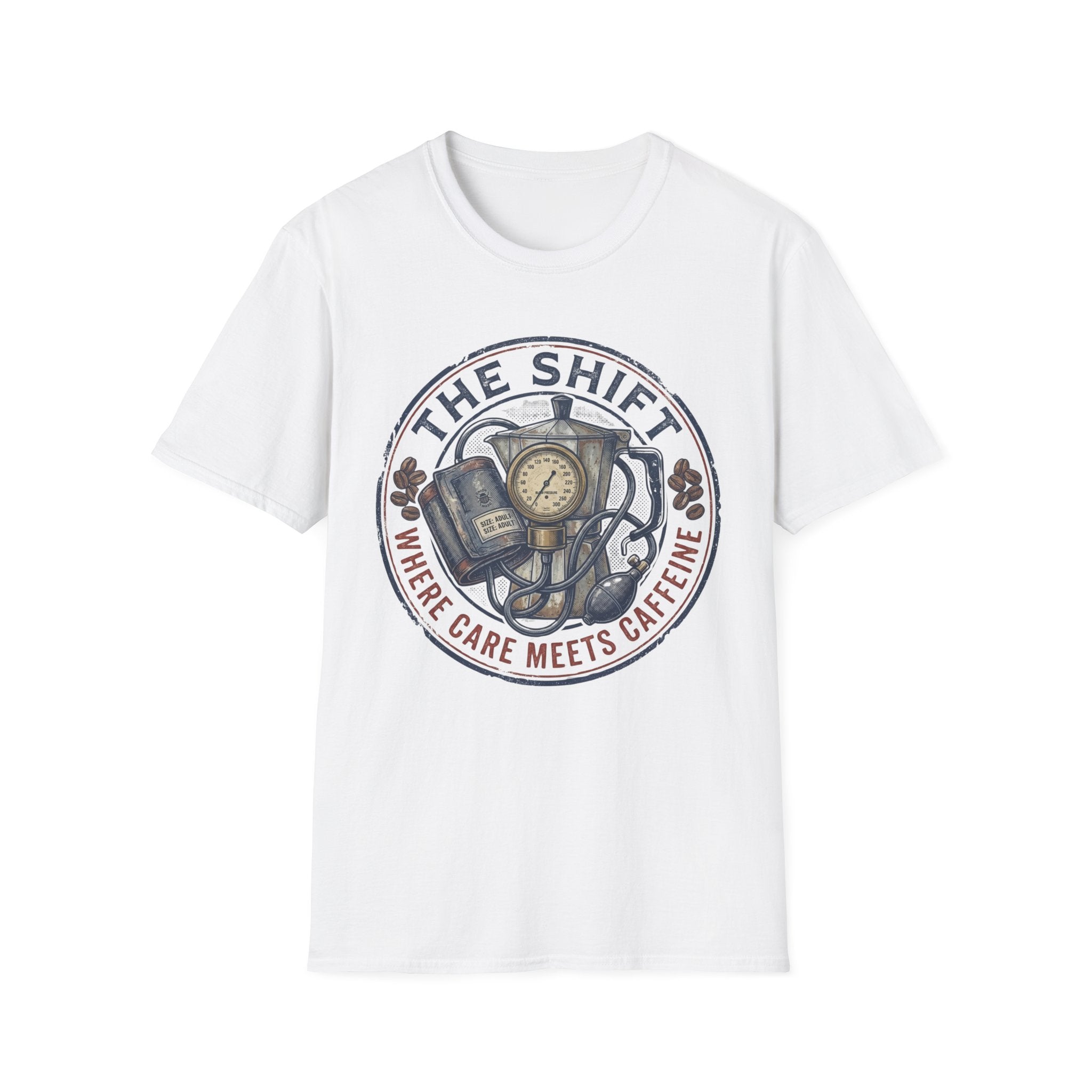 THE SHIFT WHERE CARE MEETS CAFFEINE T-Shirt
