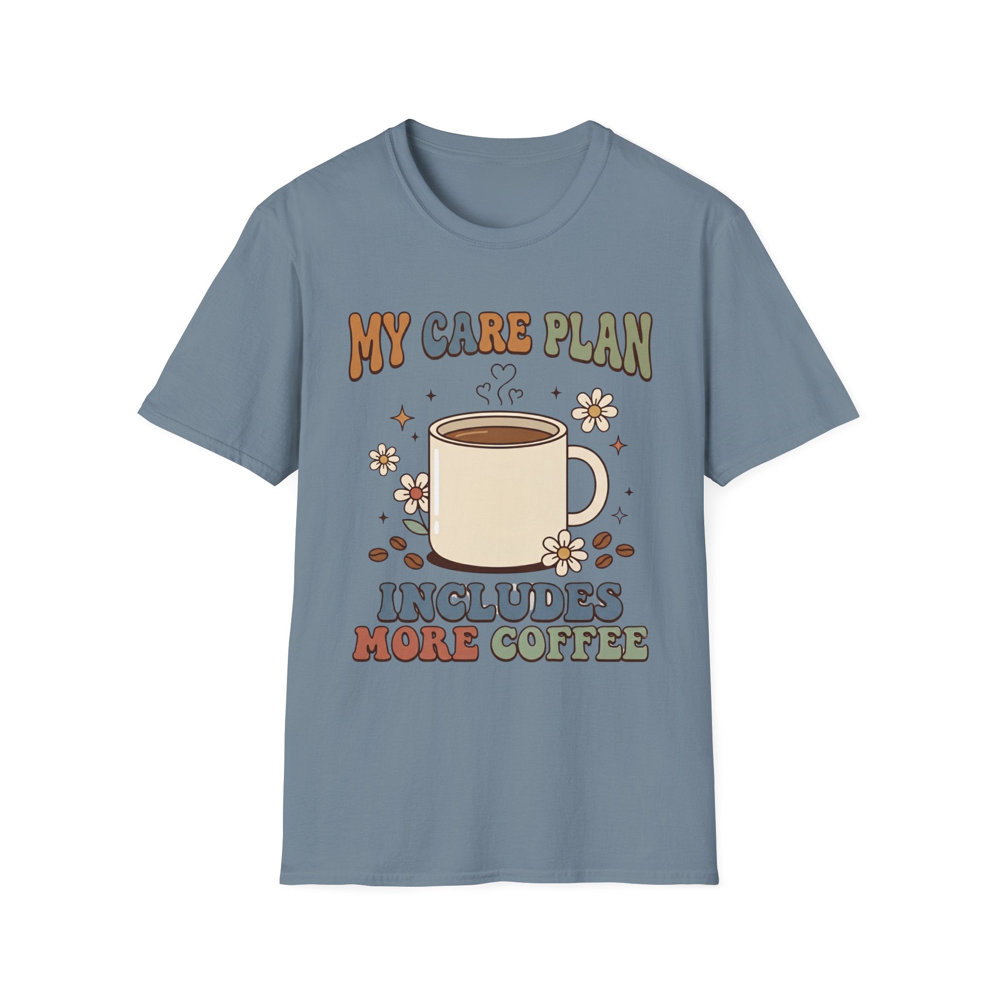 My Care Plan Includes More Coffee T-Shirt