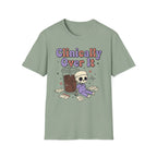 Clinically Over It T-Shirt