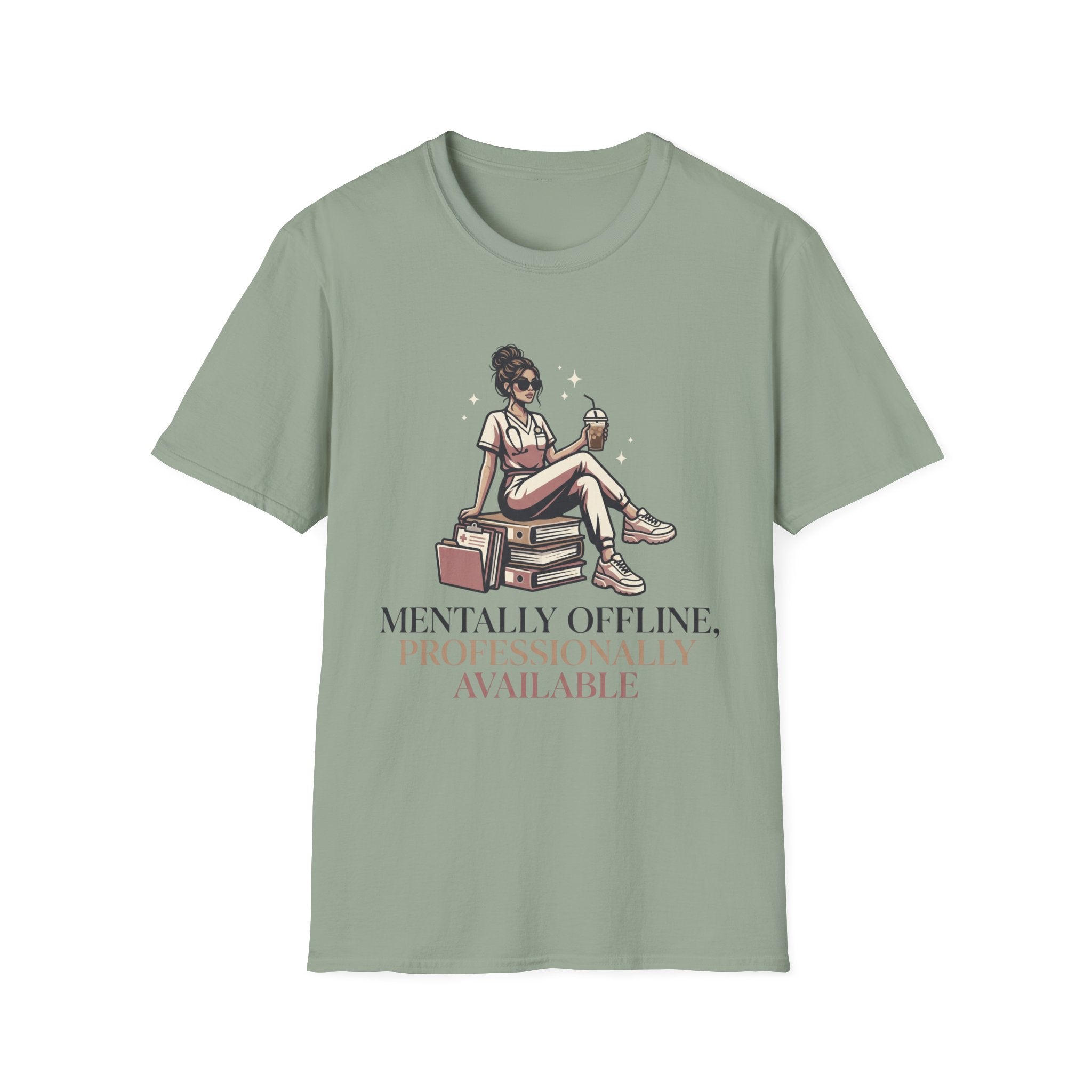 Mentally Offline, Professionally Available T-Shirt