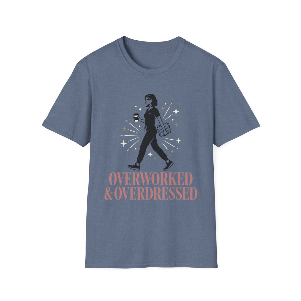 Overworked &Overdressed T-Shirt