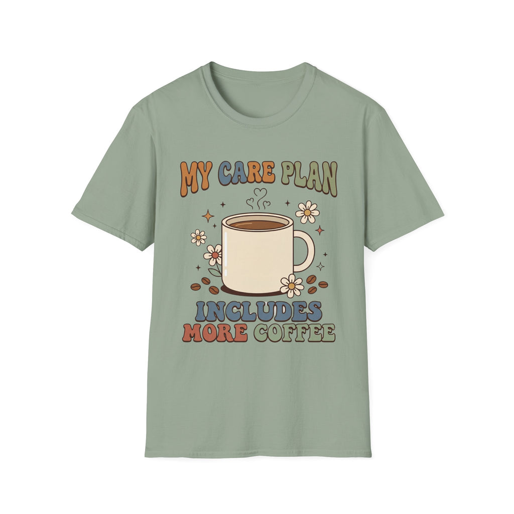 My Care Plan Includes More Coffee T-Shirt