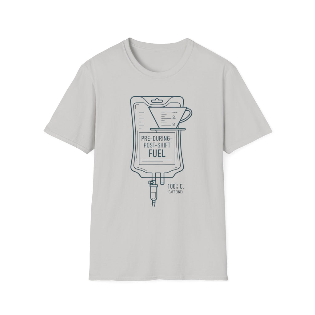 Pre-During-Post Shift Fuel T-Shirt