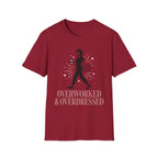 Overworked &Overdressed T-Shirt