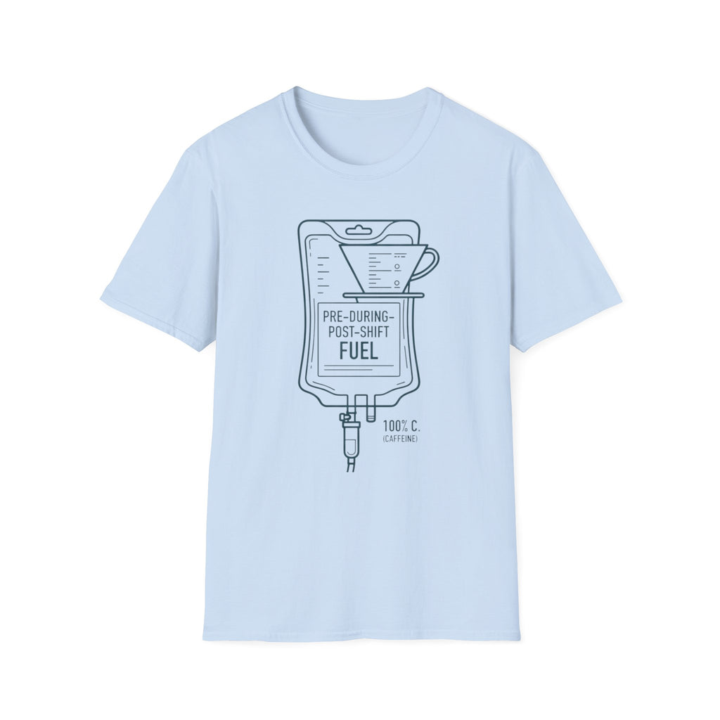 Pre-During-Post Shift Fuel T-Shirt