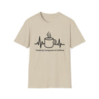 Fueled By Compassion and Caffeine T-Shirt