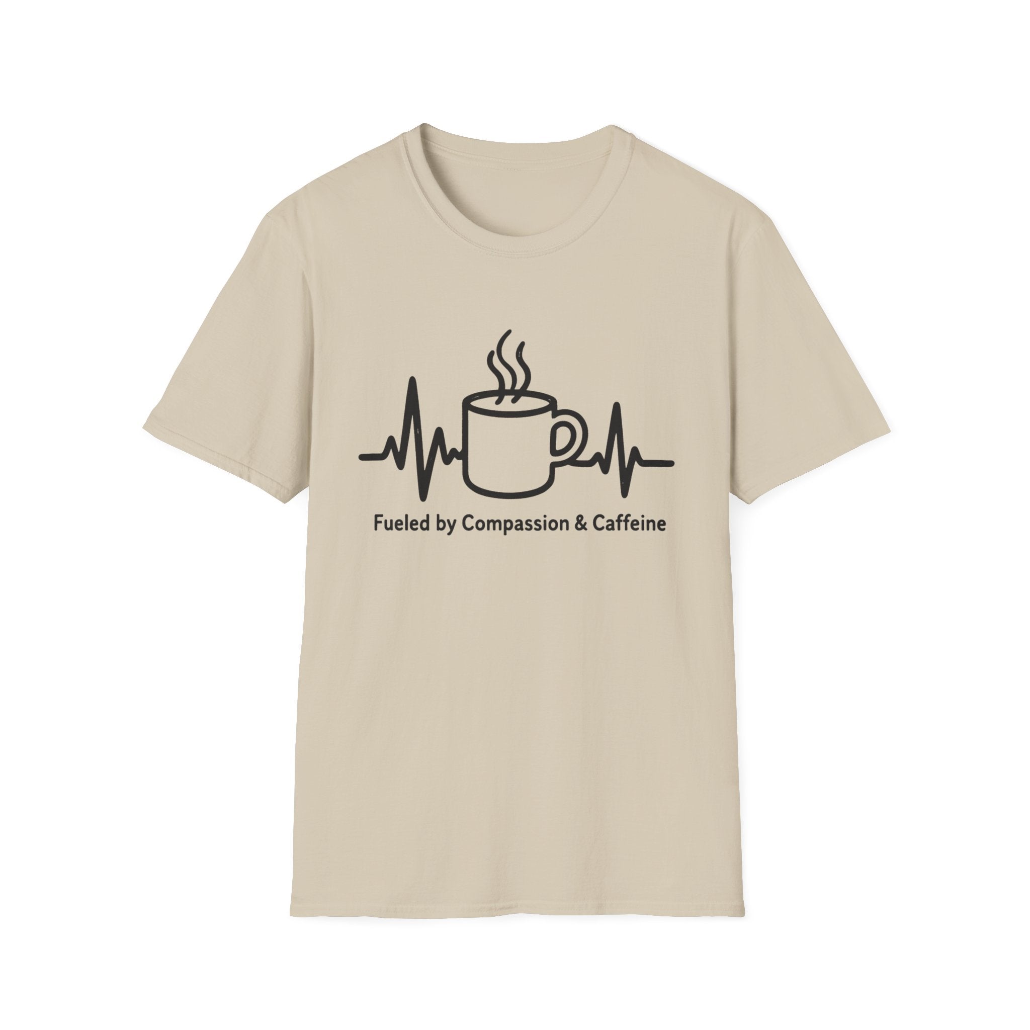 Fueled By Compassion and Caffeine T-Shirt