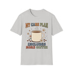 My Care Plan Includes More Coffee T-Shirt