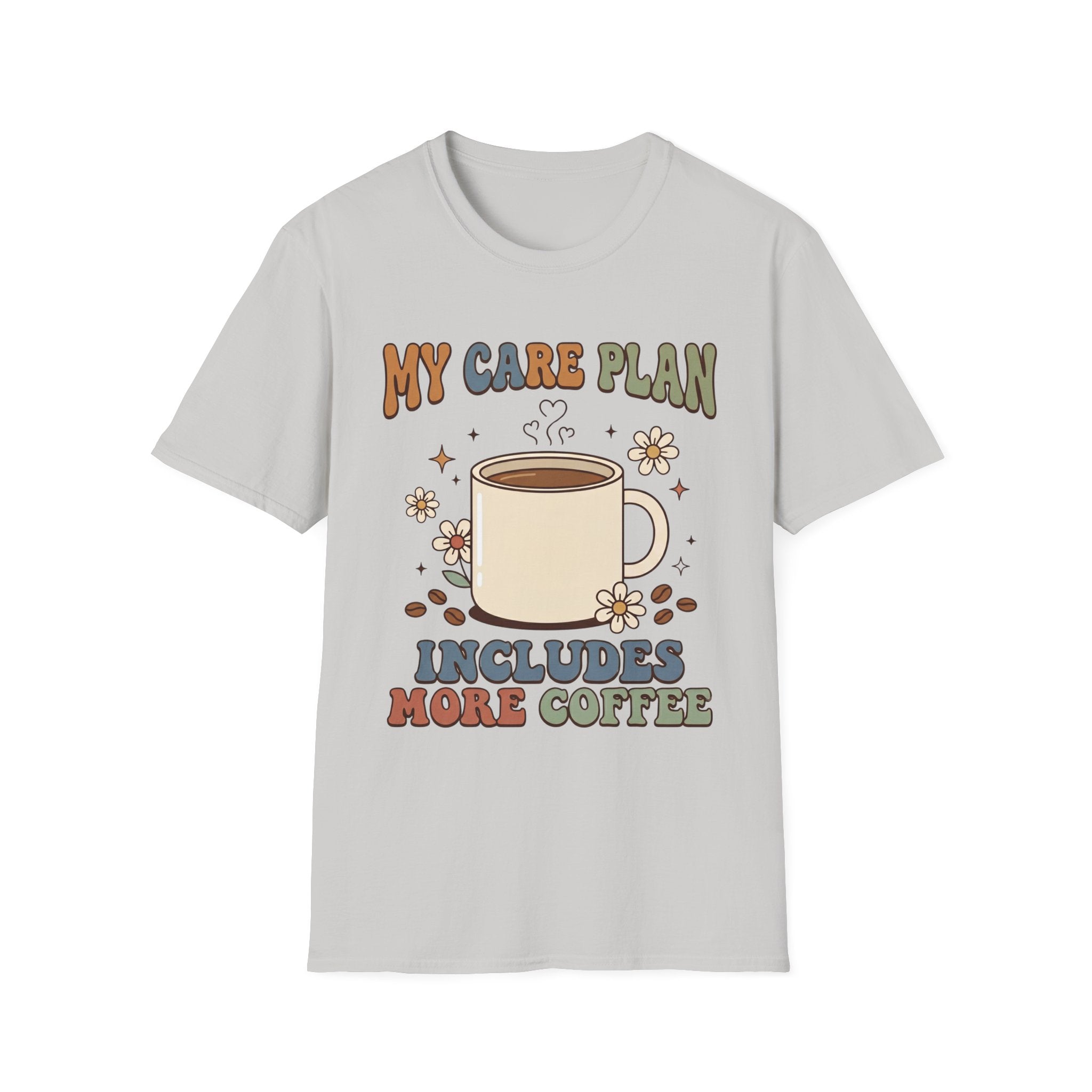 My Care Plan Includes More Coffee T-Shirt