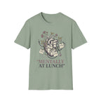 Mentally At Lunch T-Shirt
