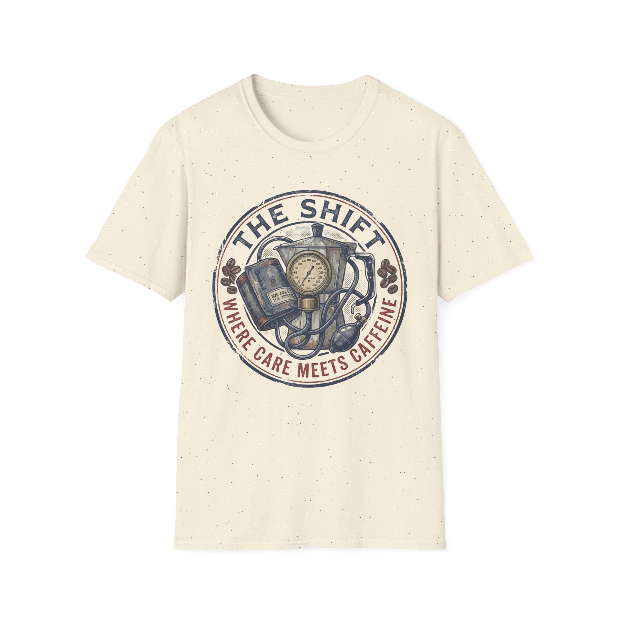 THE SHIFT WHERE CARE MEETS CAFFEINE T-Shirt