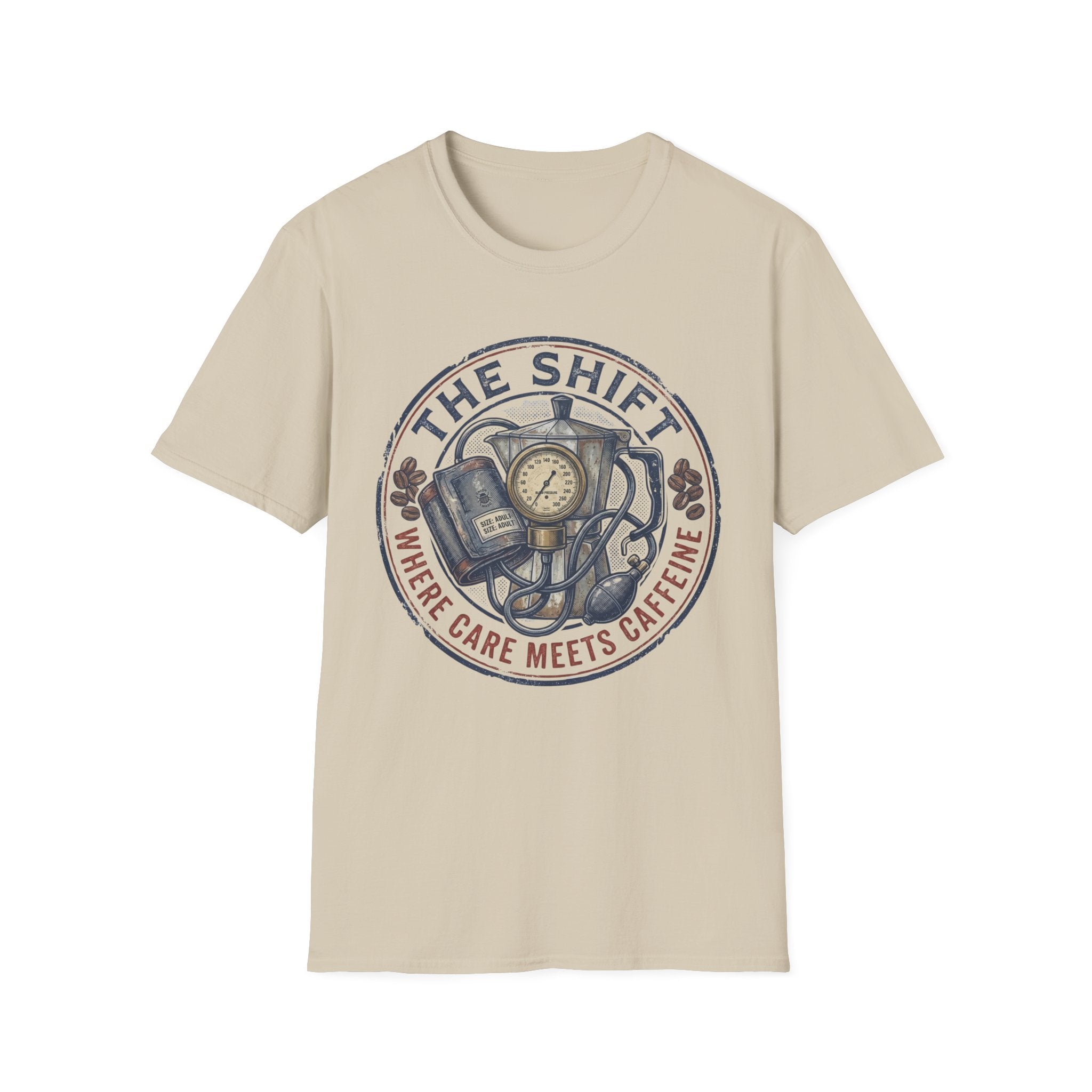 THE SHIFT WHERE CARE MEETS CAFFEINE T-Shirt