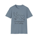 Compassion is A Calling T-Shirt
