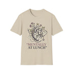 Mentally At Lunch T-Shirt