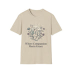 Where Compassion Meets Grace T-Shirt