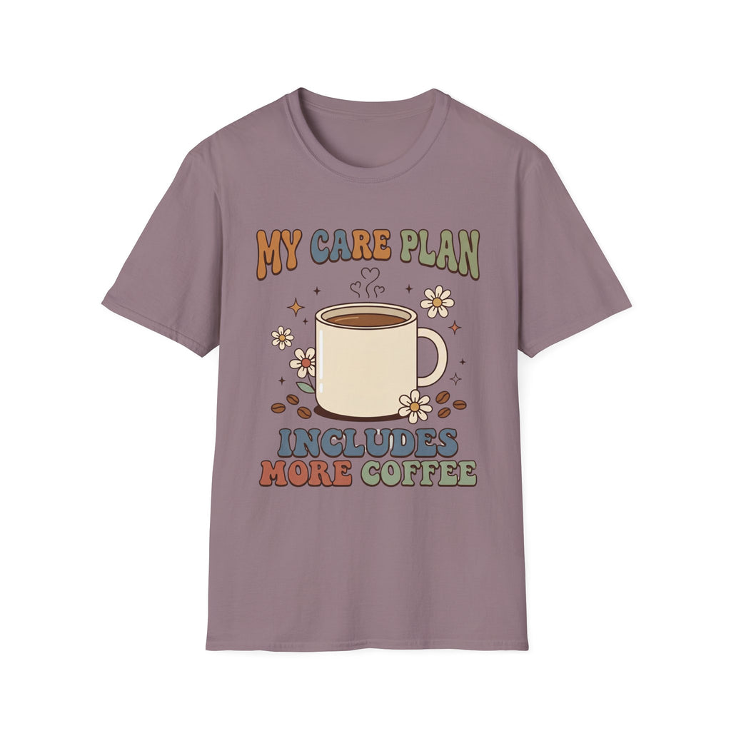 My Care Plan Includes More Coffee T-Shirt