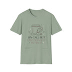 On Call But Emotionally Retired T-Shirt