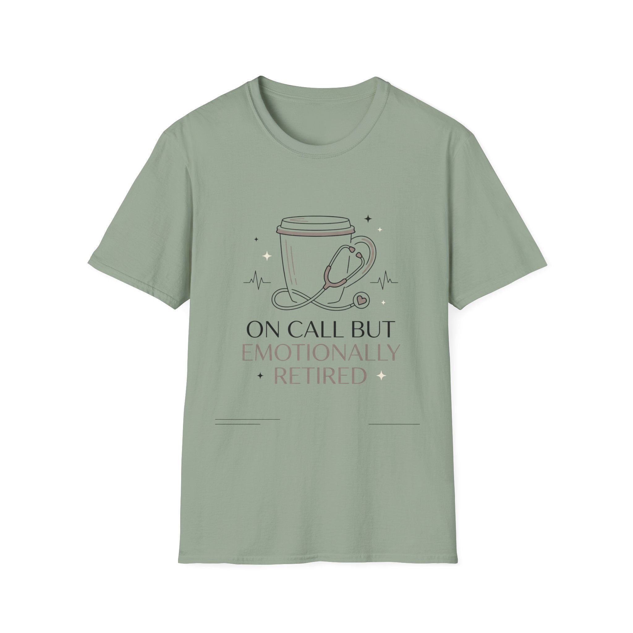 On Call But Emotionally Retired T-Shirt