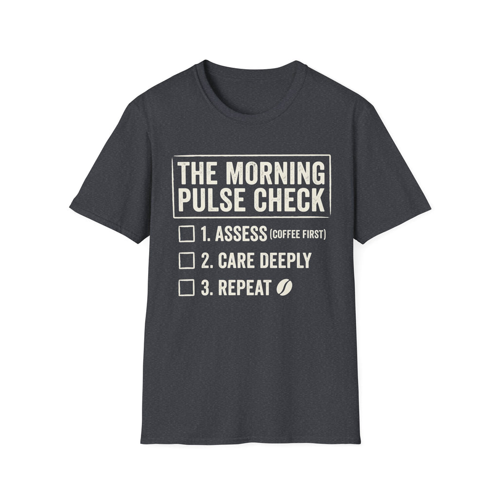 THE MORNING PULSE CHECK T shirt
